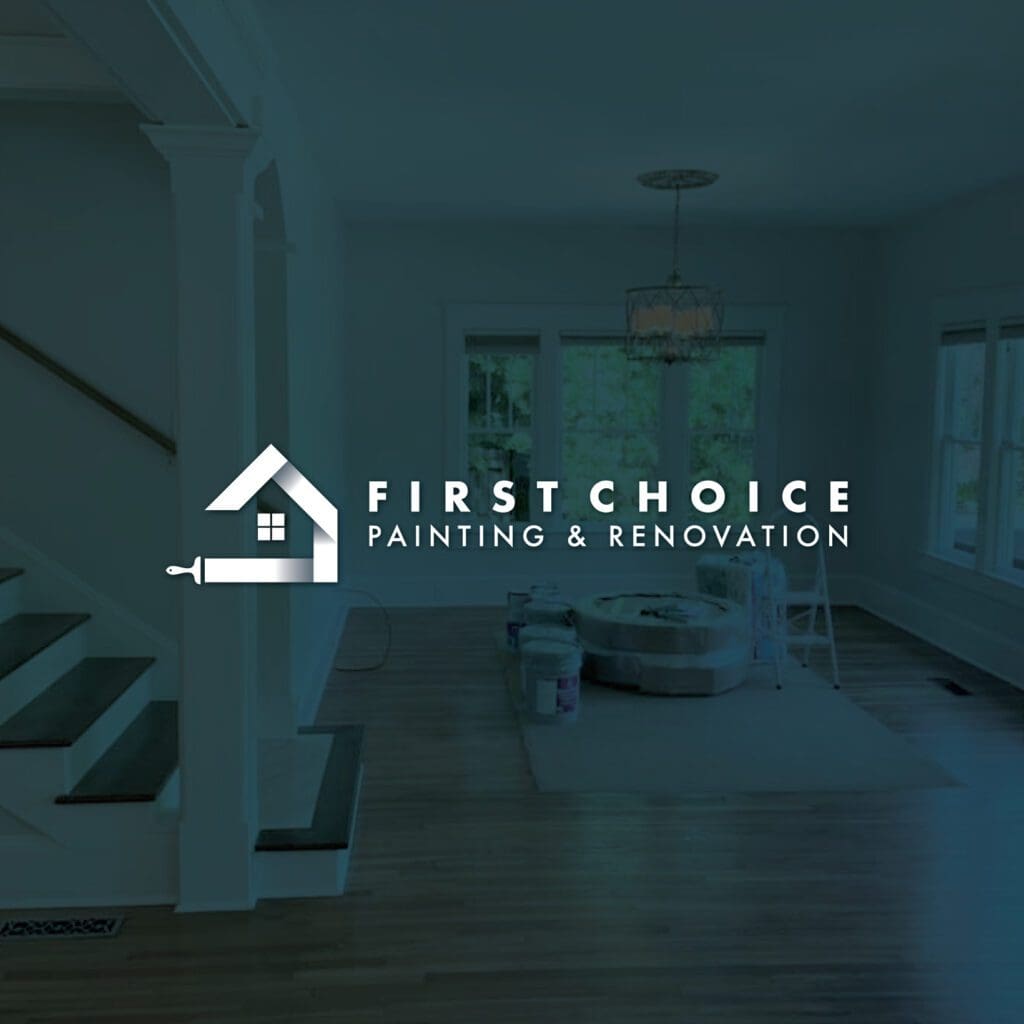 First Choice Painting & Renovation